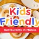 Kid-Friendly Restaurants in Manila