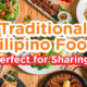 Traditional Filipino Food Perfect for Sharing