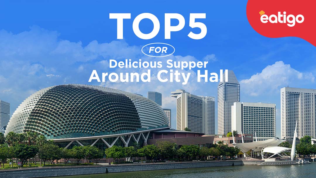 Top 5 Places For Delicious Supper Around City Hall